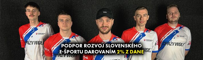 Elektronický šport na Slovensku môže rásť aj vďaka tvojej podpore – daruj 2% zo svojich daní!